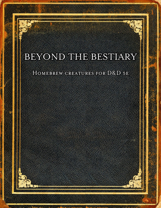 Beyond the Bestiary - DnD 5e Digital Download